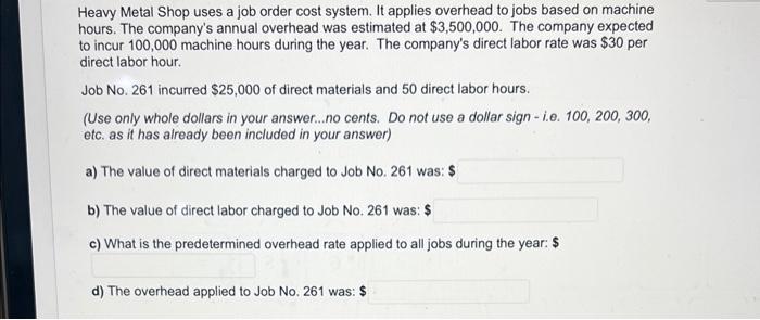 Solved Heavy Metal Shop uses a job order cost system. It | Chegg.com