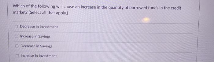 Solved Which of the following will cause an increase in the | Chegg.com