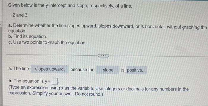 Solved Given Below Is The Y-intercept And Slope, | Chegg.com