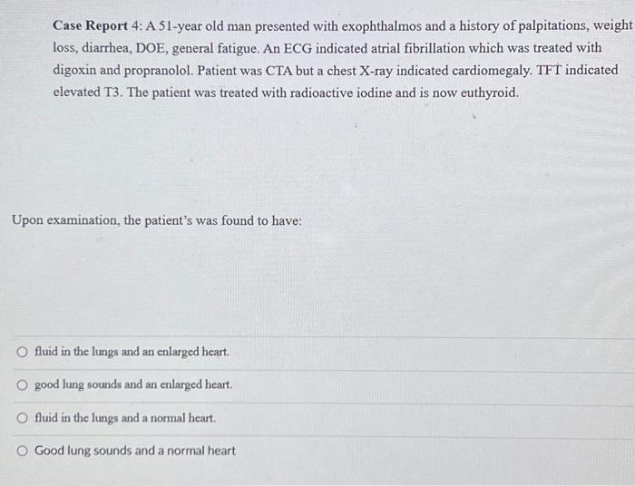 Solved Case Report 4: A 51-year old man presented with | Chegg.com