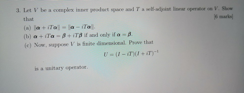 Solved 3. Let V be a complex inner product space and T a | Chegg.com