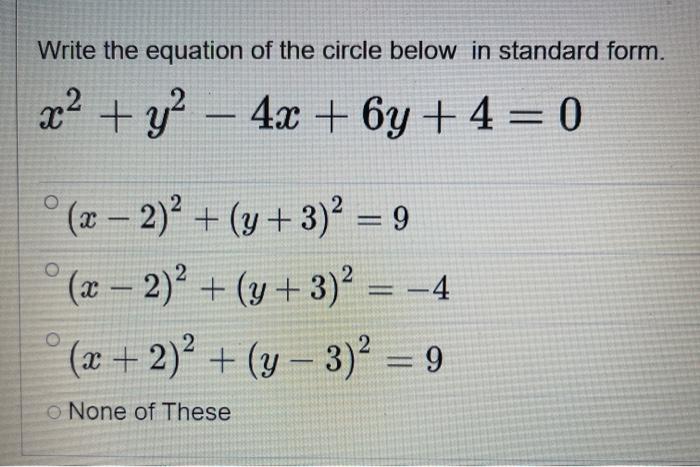 Solved Write The Equation Of The Circle Below In Standard Chegg Com