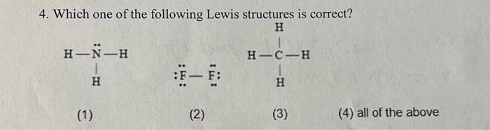 Solved 4. Which one of the following Lewis structures is | Chegg.com