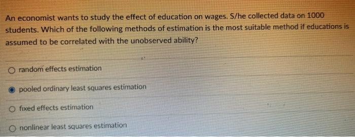 Solved An economist wants to study the effect of education | Chegg.com