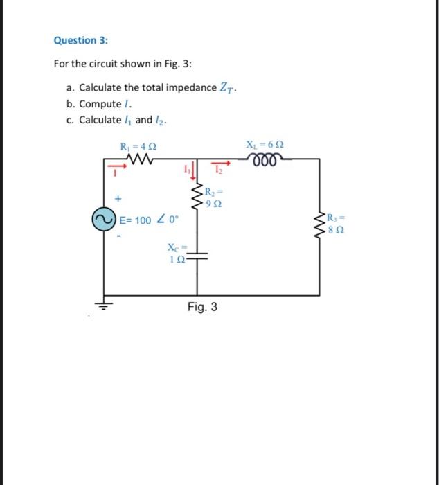 Solved Question 3: For the circuit shown in Fig. 3: a. | Chegg.com