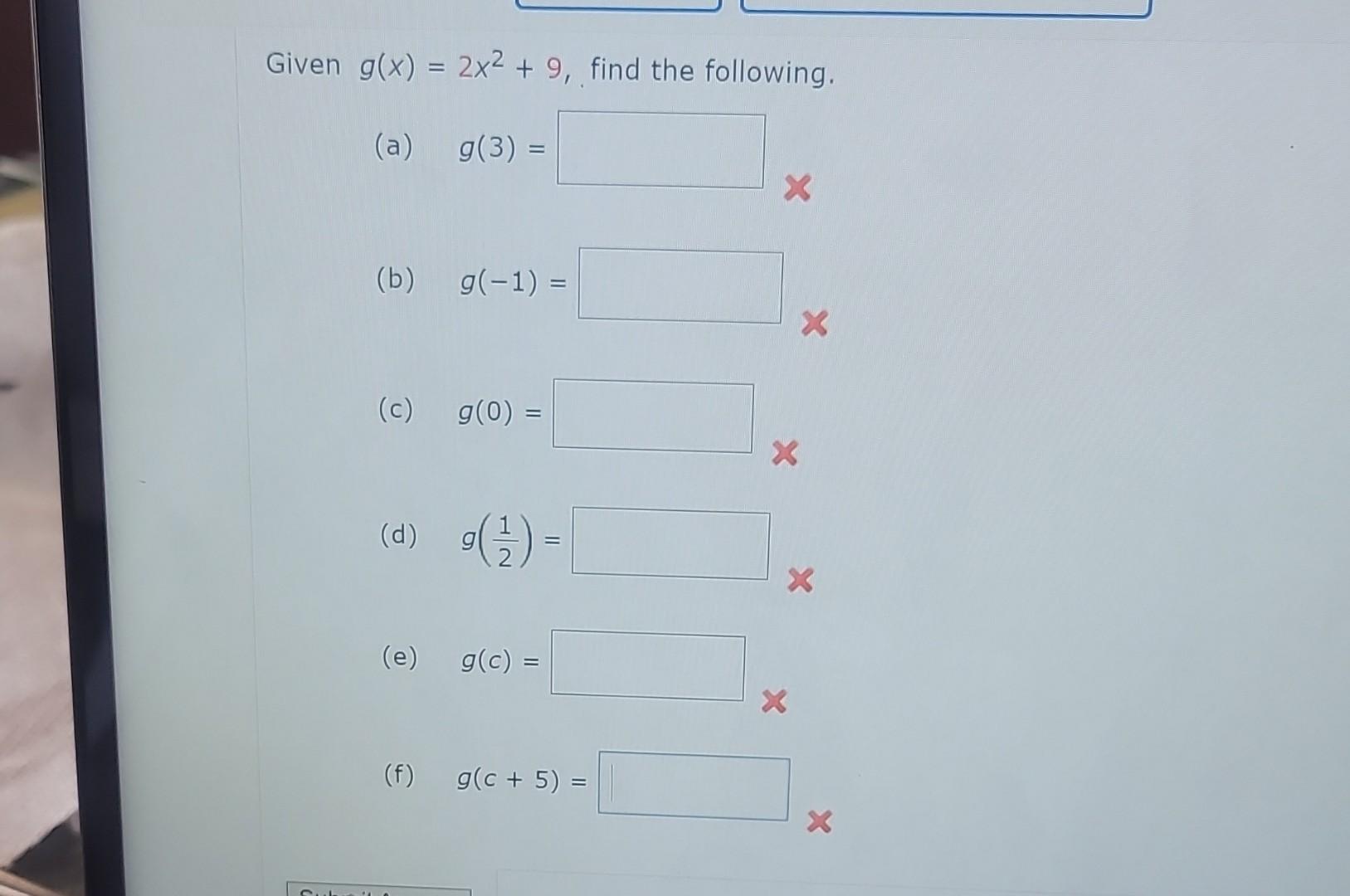 Solved g(x)=2x2+9 (a) g(3)= (b) g(−1)= (c) g(0)= (d) g(21)= | Chegg.com