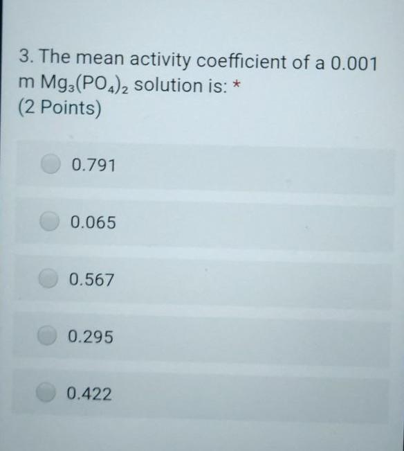 Solved 3. The mean activity coefficient of a 0.001 m | Chegg.com