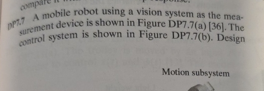 Solved Dp7.7 ﻿A mobile robot using a vision system as the | Chegg.com