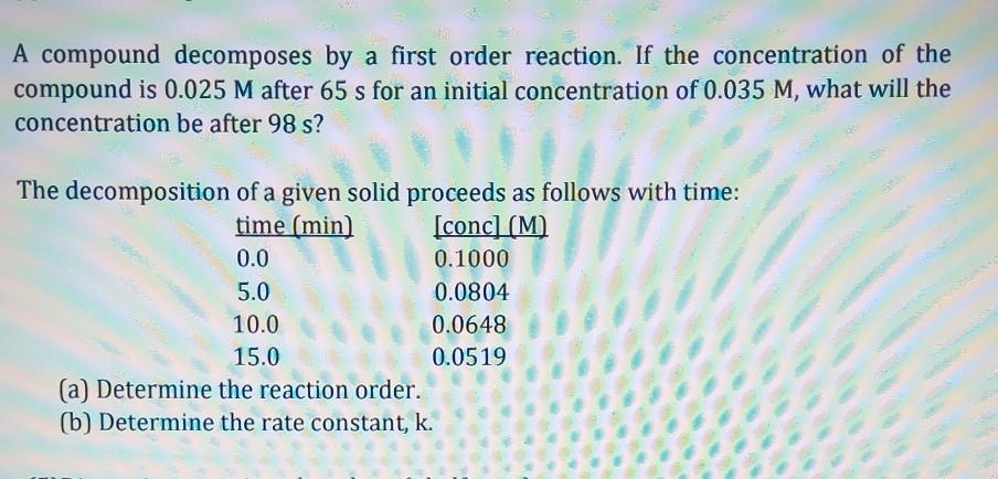 Solved A compound decomposes by a first order reaction. If | Chegg.com
