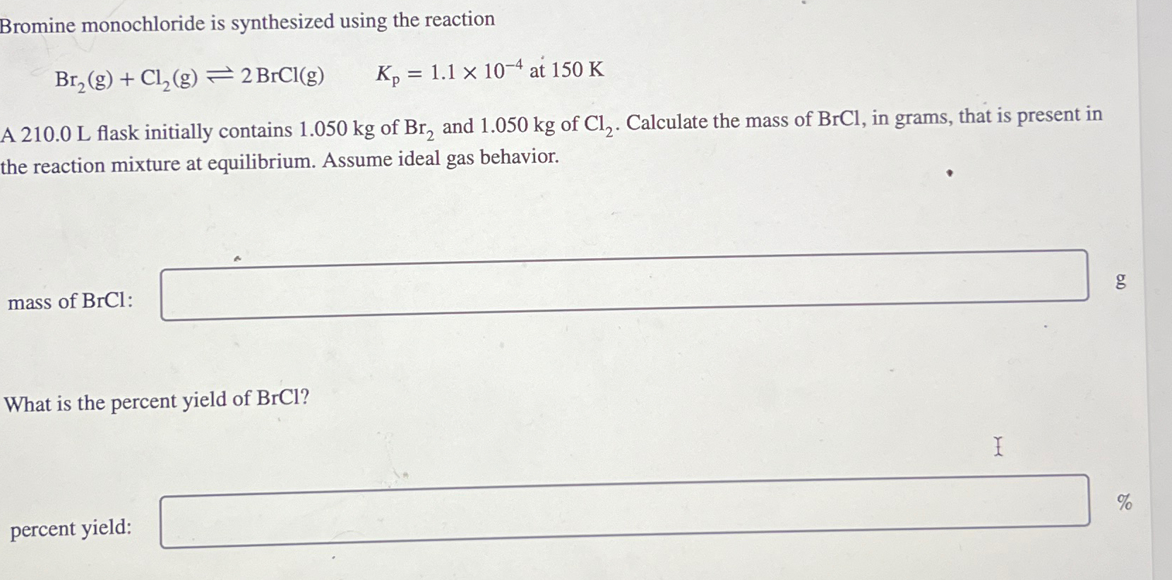 Solved Bromine monochloride is synthesized using the