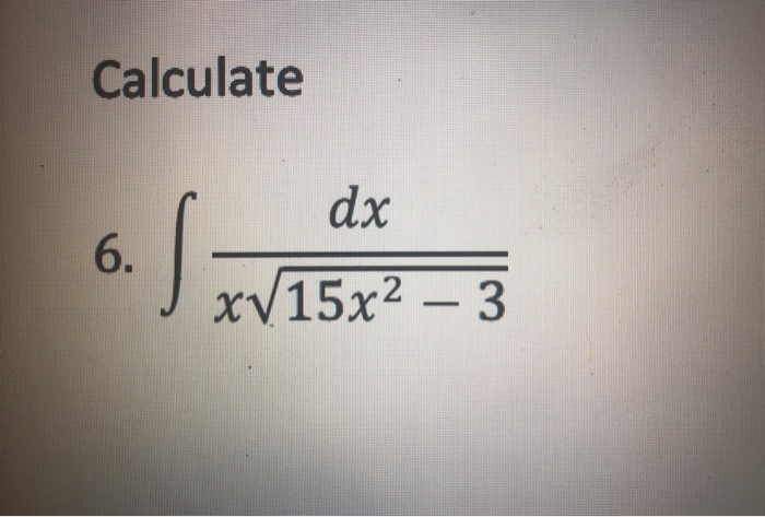 Solved Calculate 6. 15X2 – 3 | Chegg.com