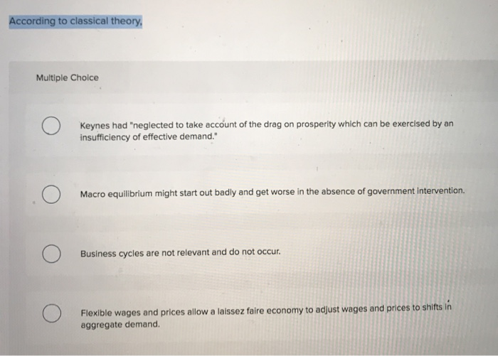 solved-according-to-classical-theory-multiple-choice-keynes-chegg