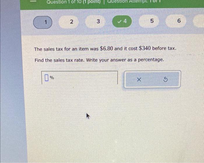 Solved The sales tax for an item was 6.80 and it cost 340