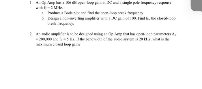 Solved . 1. An Op Amp has a 106 dB open-loop gain at DC and | Chegg.com