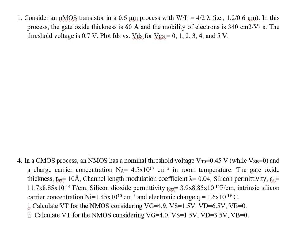 Solved 1. Consider an nMOS transistor in a 0.6 um process | Chegg.com