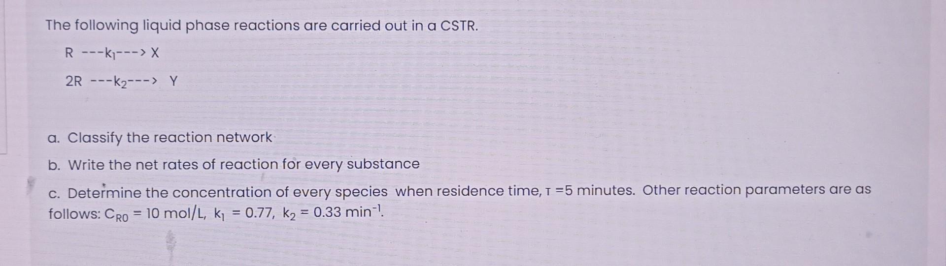 Solved The following liquid phase reactions are carried out | Chegg.com
