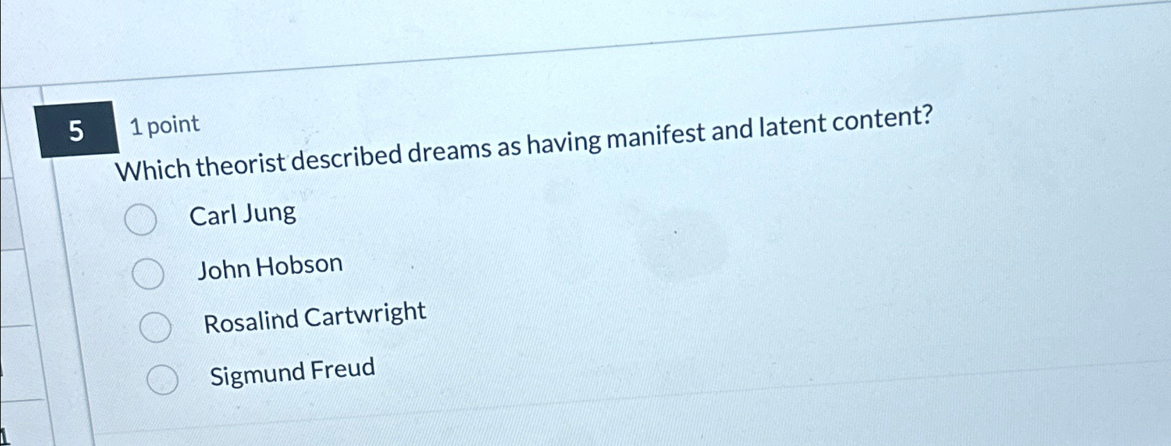 Solved 51 ﻿pointWhich theorist described dreams as having | Chegg.com