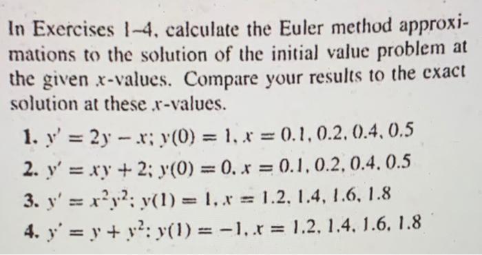 Solved In Exercises 1-4, calculate the Euler method approxi- | Chegg.com