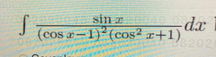 \( \int \frac{\sin x}{(\cos x-1)^{2}\left(\cos ^{2} x+1\right)} d x \)