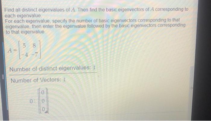 Solved Find all distinct eigenvalues of A Then find the | Chegg.com