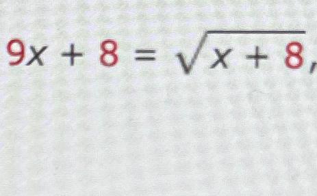 9x+8=x+82 | Chegg.com