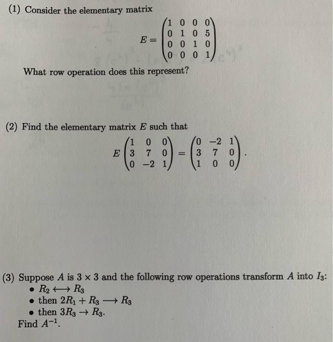 Solved 1 Consider the elementary matrix Chegg