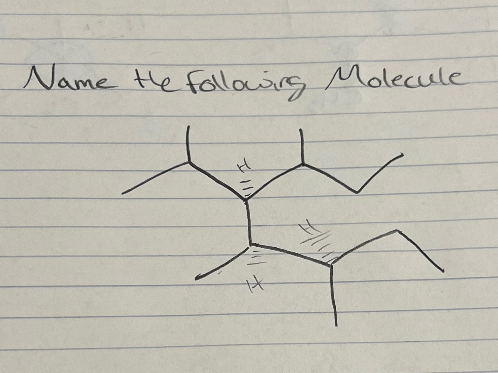 Solved Name The Following Molecule | Chegg.com