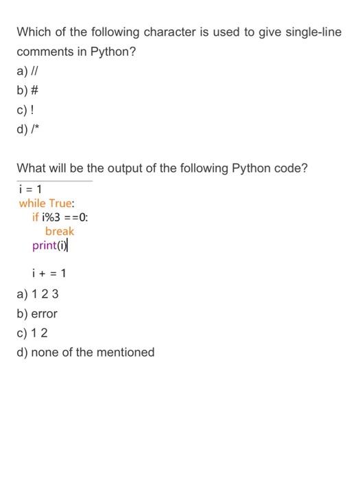 Solved Which of the following character is used to give | Chegg.com image.