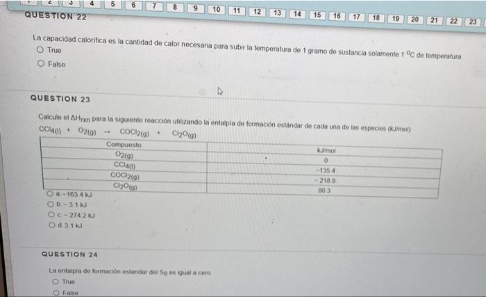 8 9 10 11 12 QUESTION 22 13 14 15 16 17 19 20 21 22 23 La capacidad calorifica es la cantidad de calor necesaria para subir l