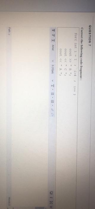 Solved QUESTION 1 Correct the following code fragment : int | Chegg.com