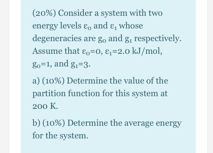 Solved (20%) Consider a system with two energy levels ε, and | Chegg.com