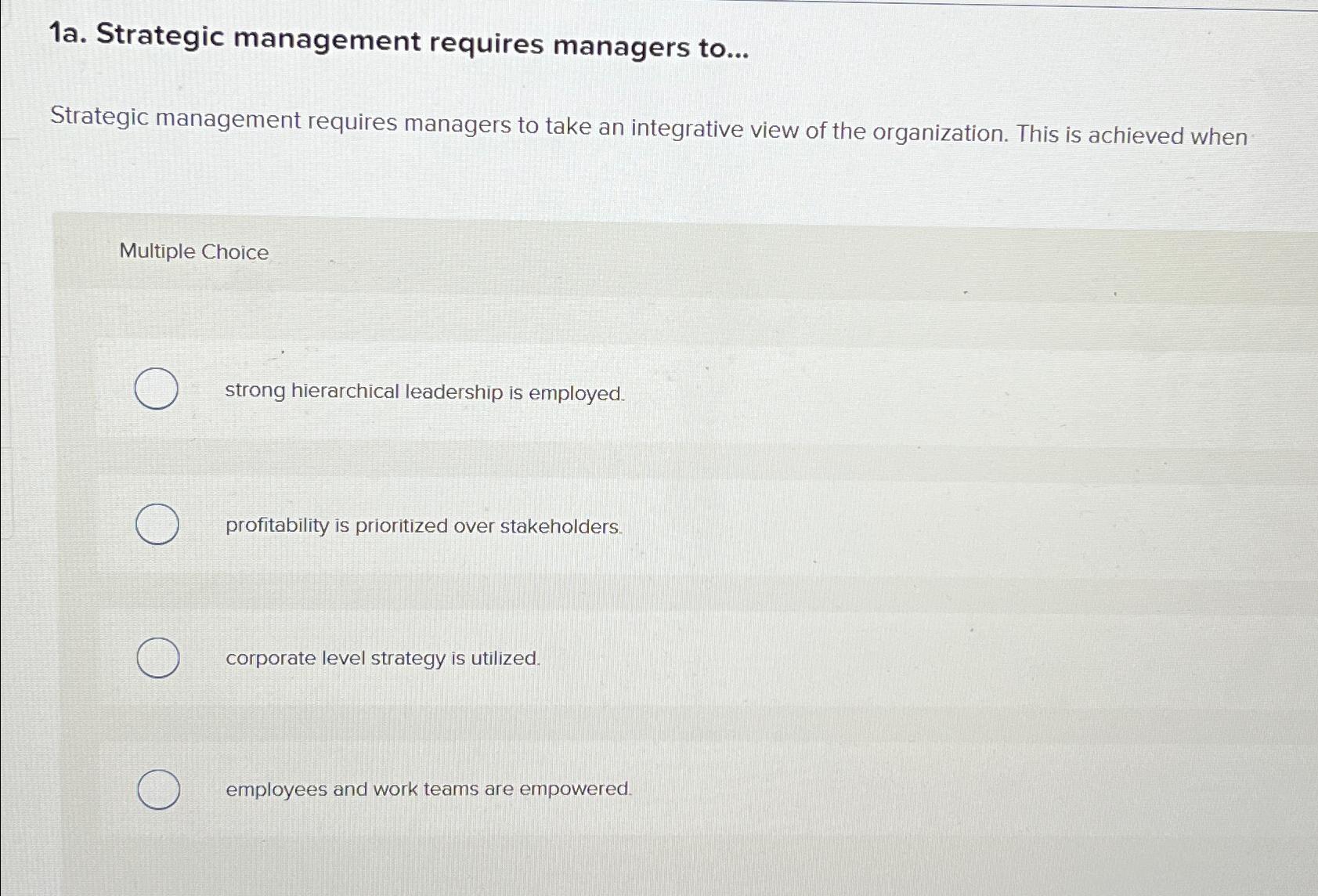 Solved 1a. ﻿Strategic Management Requires Managers | Chegg.com | Chegg.com