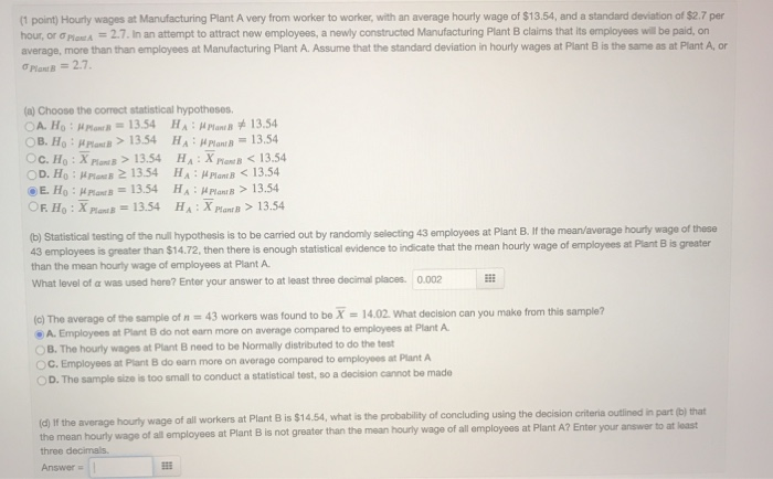 Solved (1 point) Hourly wages at Manufacturing Plant A very | Chegg.com