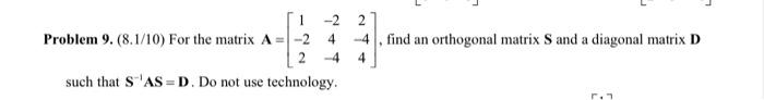 Problem 9. (8.1/10) For the matrix | Chegg.com