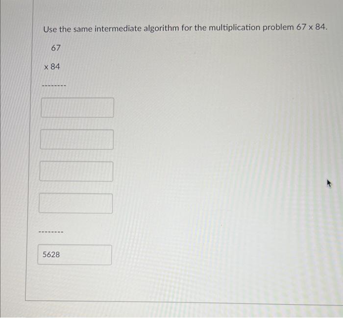 Solved Use the same intermediate algorithm for the | Chegg.com