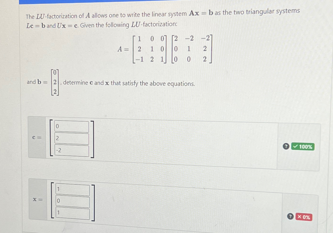 Solved The LU-factorization of A allows one to write the | Chegg.com