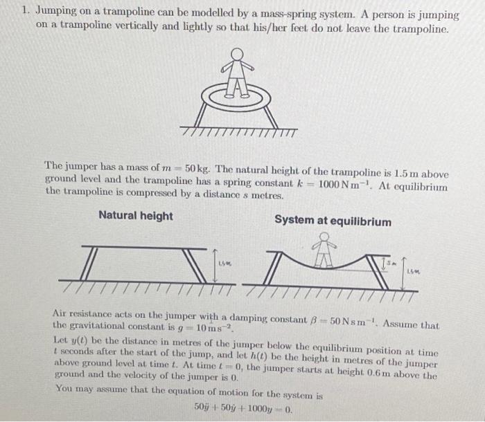 Solved Jumping On A Trampoline Can Be Modelled By A | Chegg.com