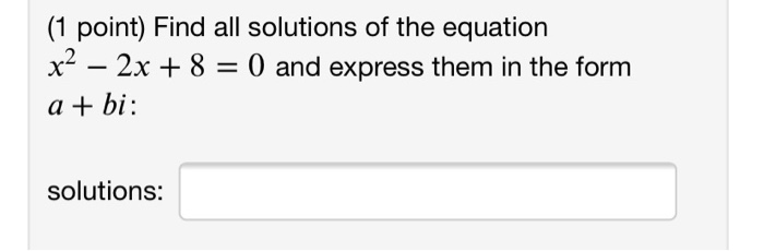 Solved (1 Point) Find All Solutions Of The Equation X2 – 2x | Chegg.com