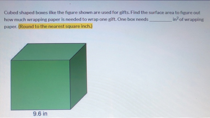 How much wrapping paper is needed to cover a box Solved Cubed Shaped Boxes Rike The Figure Shown Are Used Chegg Com