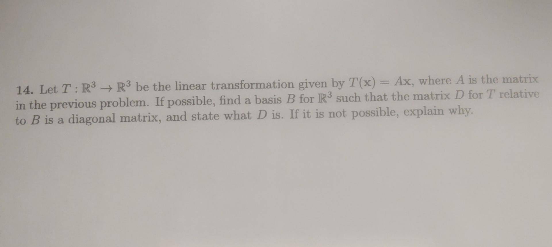 Solved - 14. Let T:R3 → R3 be the linear transformation | Chegg.com