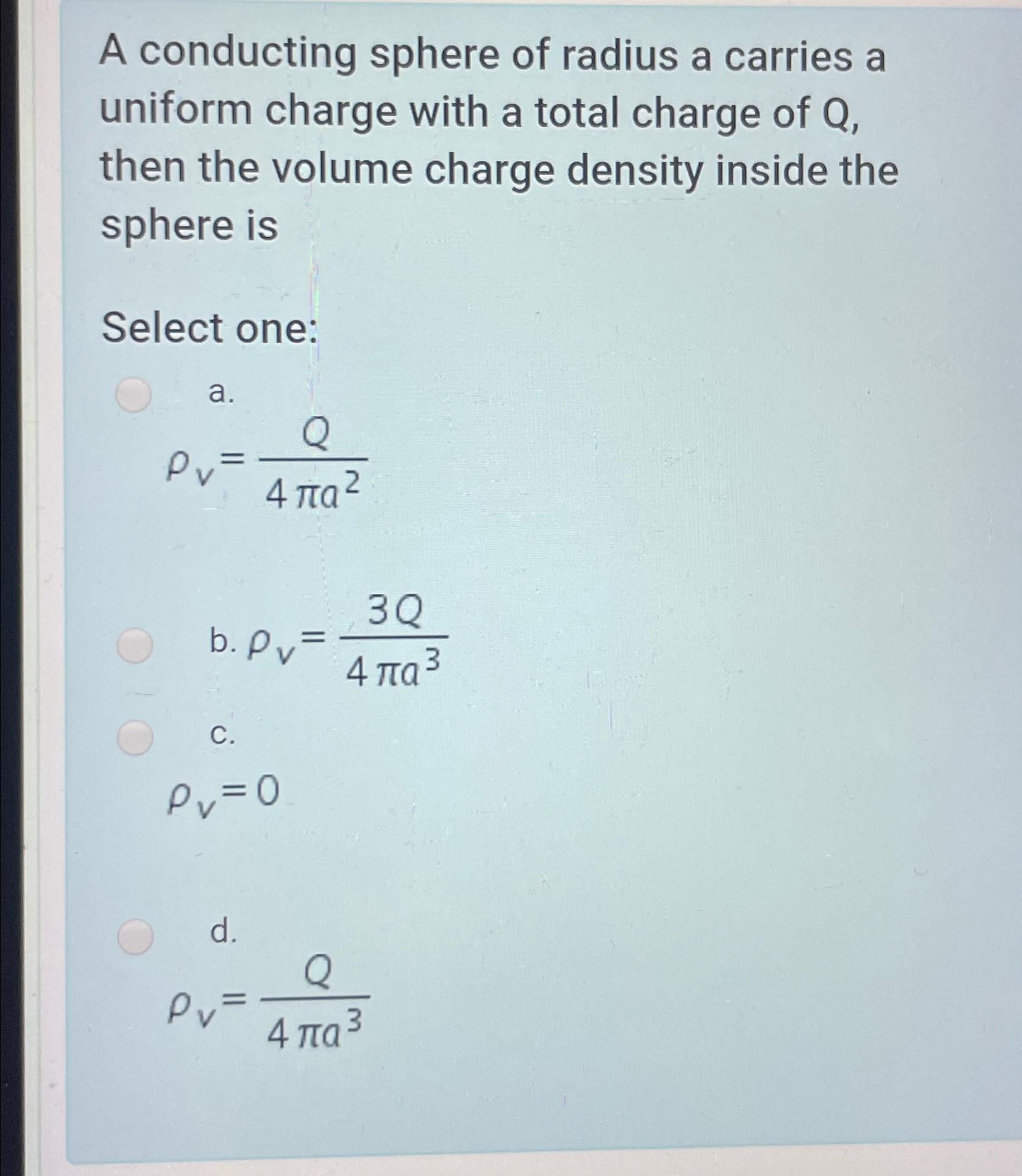 Solved A conducting sphere of radius a carries a uniform | Chegg.com