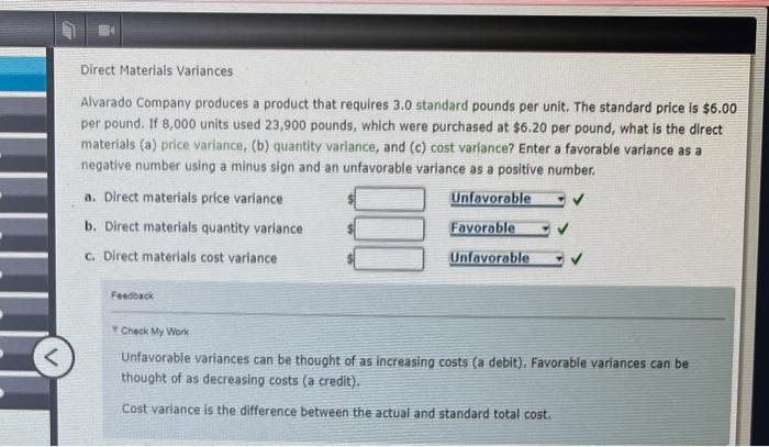 Direct Materials Variances
Alvarado Company produces a product that requires \( 3.0 \) standard pounds per unit. The standard