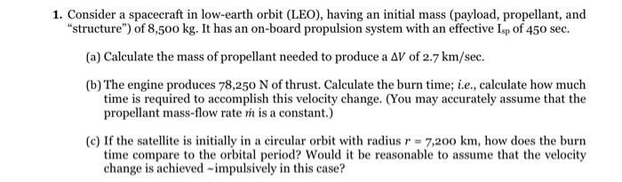 Solved 1. Consider a spacecraft in low-earth orbit (LEO), | Chegg.com