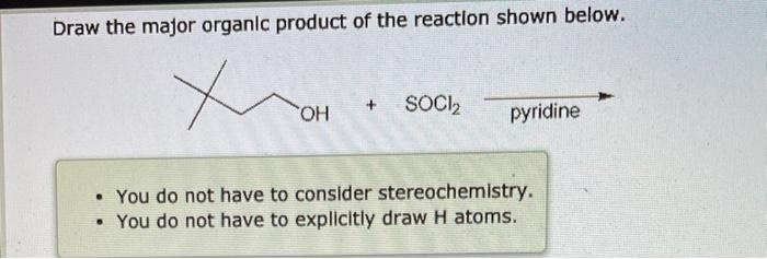 Solved Draw the major organic product of the reaction shown | Chegg.com