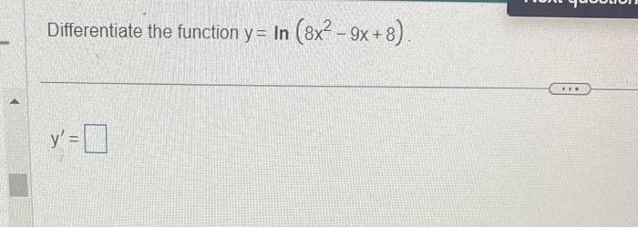 Differentiate the function \( y=\ln \left(8 x^{2}-9 x+8\right) \) \[ y^{\prime}= \]