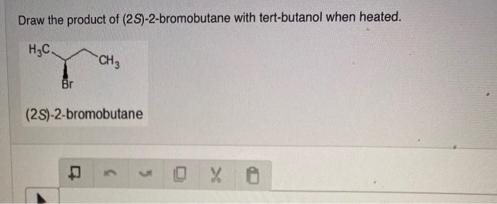 Solved Draw The Product Of (25)-2-bromobutane With | Chegg.com