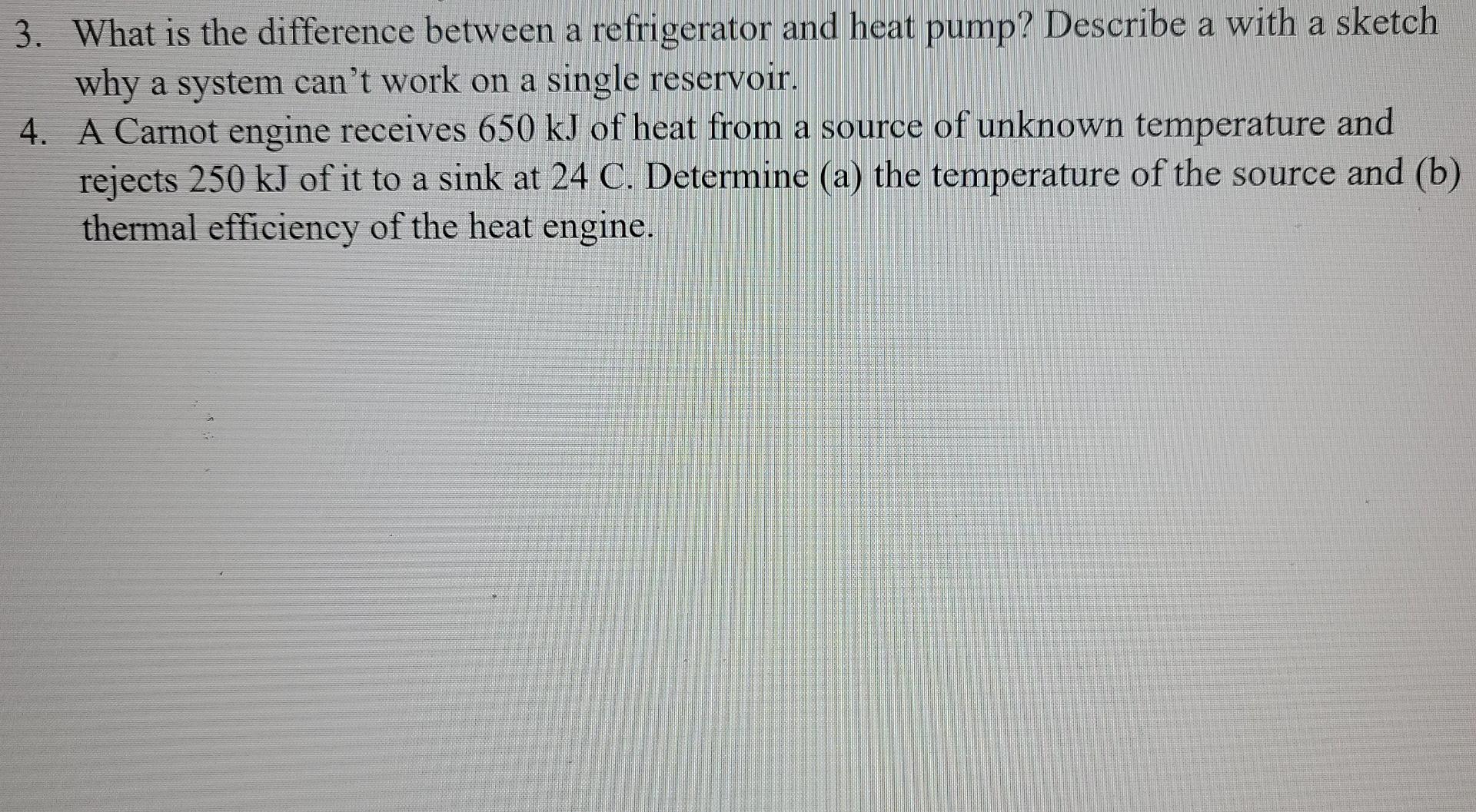 Solved 3. What is the difference between a refrigerator and