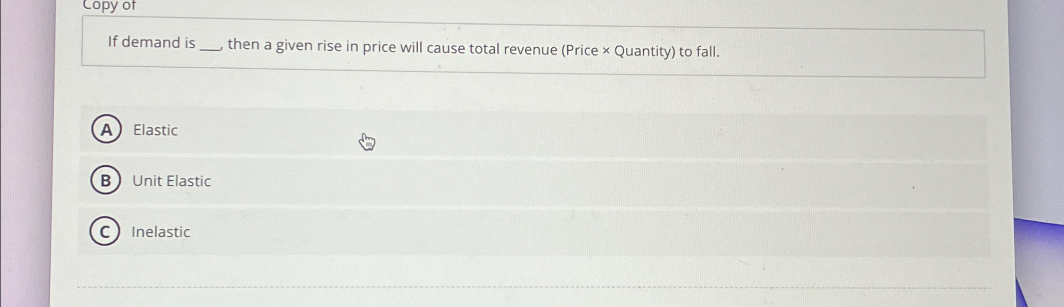 Solved If demand is then a given rise in price will cause | Chegg.com