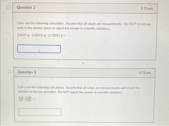 Solved D Question 2 0.75 pts Carry out the following | Chegg.com