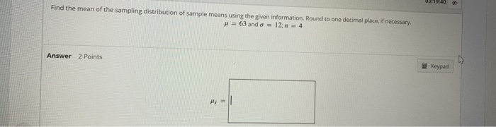 Solved Find the mean of the sampling distribution of sample | Chegg.com